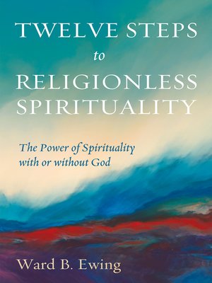 cover image of Twelve Steps to Religionless Spirituality